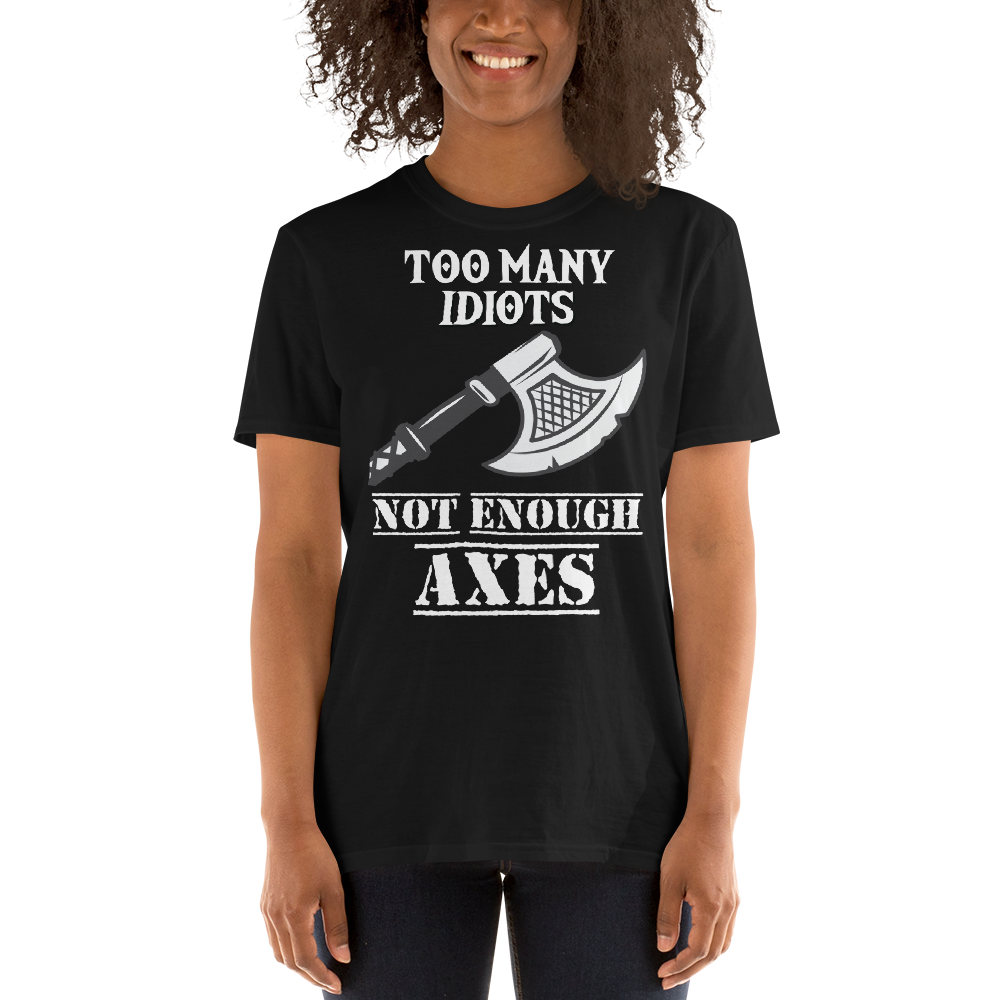 Too Many Idiots V2 - Tee - Viking Valor
