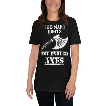 Too Many Idiots V2 - Tee - Viking Valor